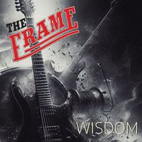 The Frame - Wisdom