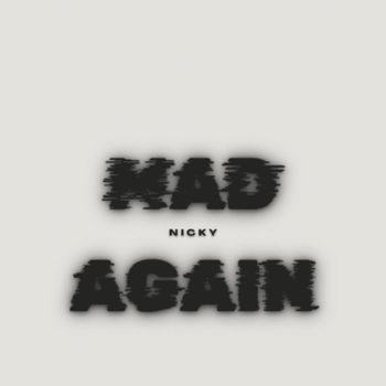 Nicky - MAD AGAIN (Explicit)
