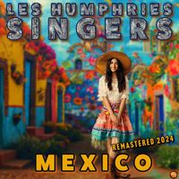 Les Humphries Singers - Mexico (Remastered 2024)