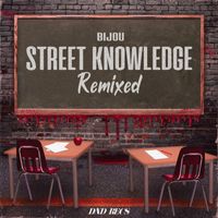BIJOU - Street Knowledge (Remixed) (Explicit)