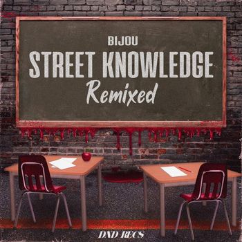 BIJOU - Street Knowledge (Remixed) (Explicit)