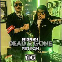 Mr. Capone-E - Dead & Gone (feat. Peysoh) (Explicit)
