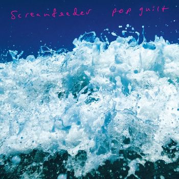 Screamfeeder - Pop Guilt