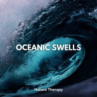 Nature Therapy - Oceanic Swells