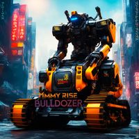 Timmy Rise - Bulldozer
