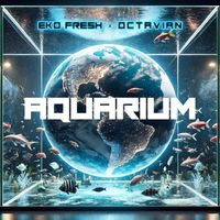 Eko Fresh, Octavian - Aquarium