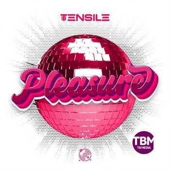Tensile - Pleasure