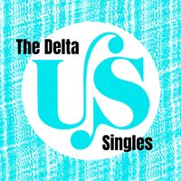 Us - The Delta Singles (Remastered 2024)