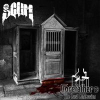 Scum - Gorefather 2: The Last Confession (Explicit)