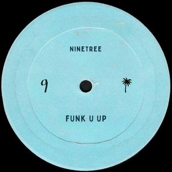 Ninetree - Funk U Up