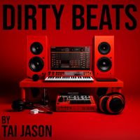 Tai Jason - Dirty Beats - Tai Jason