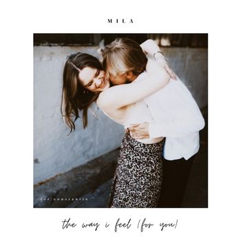 Mila - The Way I Feel (For You)