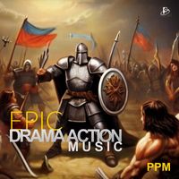 PPM - Epic Drama Action Music