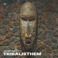 Javier Mio - Tribalisthem