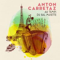 Anton Carretaz - Au temps du bal Musette