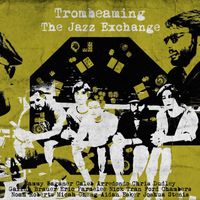 The Jazz Exchange - Trombeaming