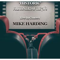 Mike Harding - Historic Folk Concerts Of The 70's 'Live In Concert' (Live [Explicit])