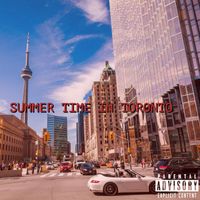 Spectacular - SUMMER TIME IN TORONTO (Explicit)
