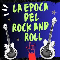 Los Flamers - La Epoca Del Rock And Roll