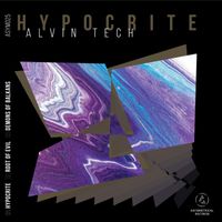 Alvin Tech - HYPOCRITE