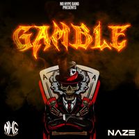 Naze - GAMBLE (Explicit)