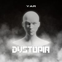 YAR - Dystopia