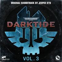 Jesper Kyd - Warhammer 40,000: Darktide Vol. 3 (Original Soundtrack)