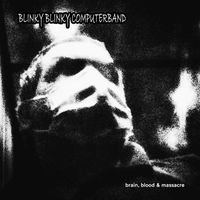 Blinky Blinky Computerband - Brain, Blood & Massacre