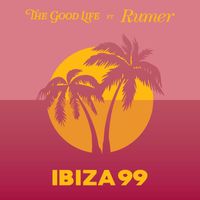 The Good Life - Ibiza 99
