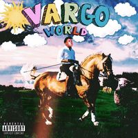 VARGO - Vargo World (Explicit)