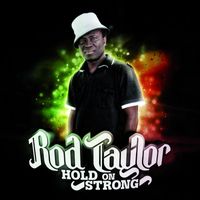 Rod Taylor - Hold on Strong