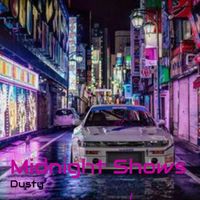 Dusty - Midnight Shows (Explicit)