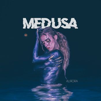 AURORA - Medusa