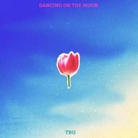 TRU - Dancing On The Moon