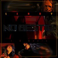 Leroy - No Bestie (Explicit)
