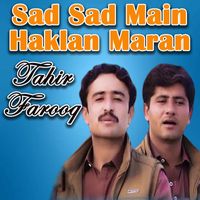 Tahir - Sad Sad Main Haklan Maran