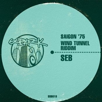 SEB - Saigon '75/Wind Tunnel Riddim