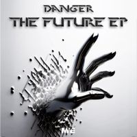 Danger - The Future