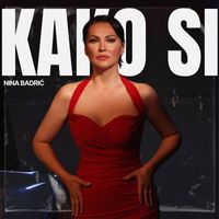 Nina Badrić - Kako si