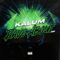 KALUM - Rave About EP