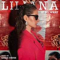 Liliana - If so, what (Sasha Choise Remix)