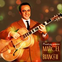 Marcel Bianchi - French Jazz Guitarist Marcel Bianchi