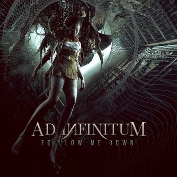 Ad Infinitum - Follow me Down (Explicit)