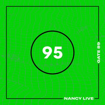 NANCY Live - Gate 89