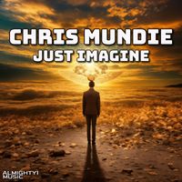 Chris Mundie - Just Imagine