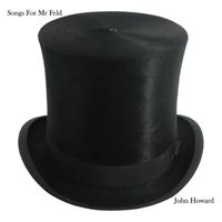 John Howard - Songs For Mr Feld
