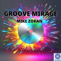 Mike Zoran - Groove Mirage