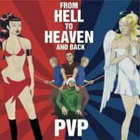 PVP - From Hell to Heaven and Back