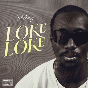 Peekay - Loke Loke (Explicit)