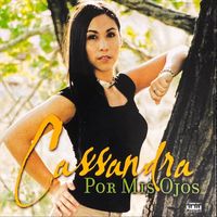 Cassandra - Por Mis Ojos